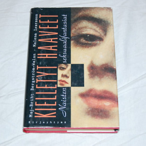 Maj-Briht Bergström-Walan - Malena Ivarsson Kielletyt haaveet - Naisten seksuaalifantasiat